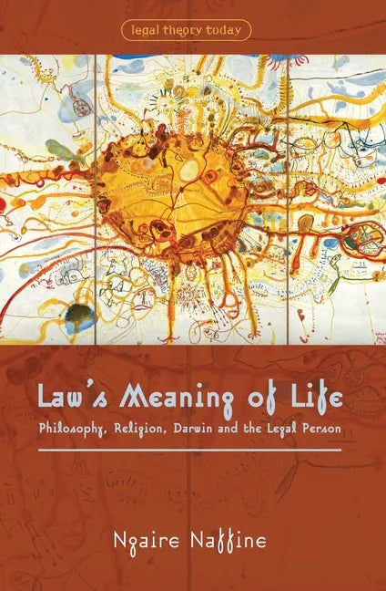 Law's Meaning of Life: Philosophy, Religion, Darwin and the Legal Person - Paperback