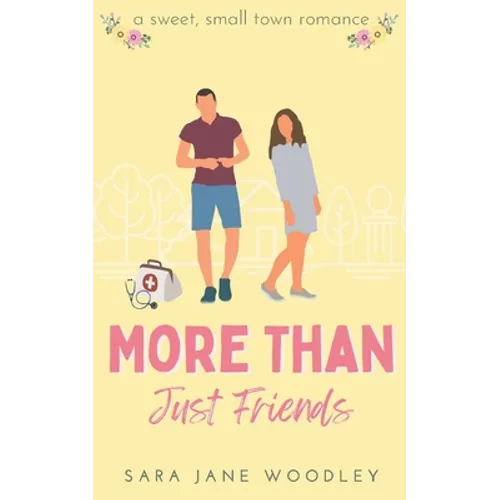 More Than Just Friends: A Sweet, Small-Town Romance - Paperback