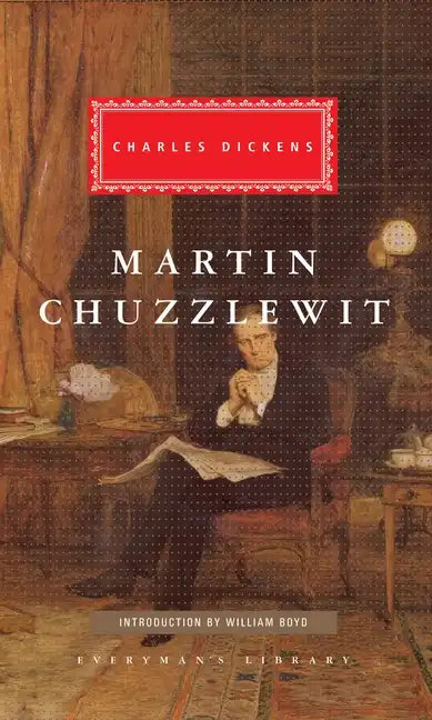 Martin Chuzzlewit: Introduction by William Boyd - Hardcover