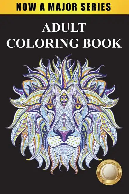 Adult Coloring Book: Largest Collection of Stress Relieving Patterns Inspirational Quotes, Mandalas, Paisley Patterns, Animals, Butterflies - Paperback