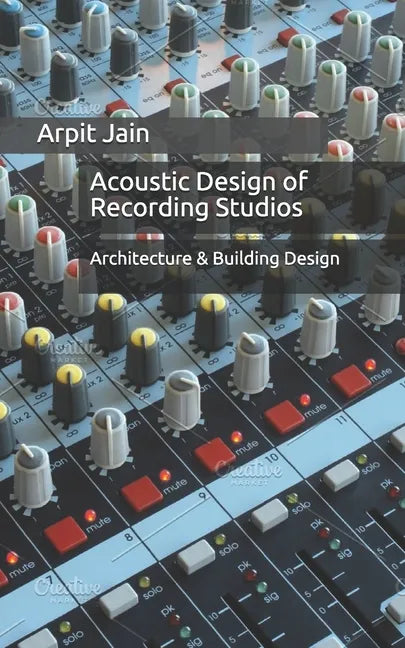 Acoustic Design of Recording Studios: Architecture & Building Design - Paperback