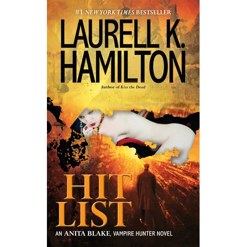 Hit List: An Anita Blake, Vampire Hunter Novel - Paperback