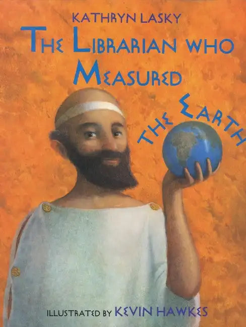 The Librarian Who Measured the Earth - Hardcover