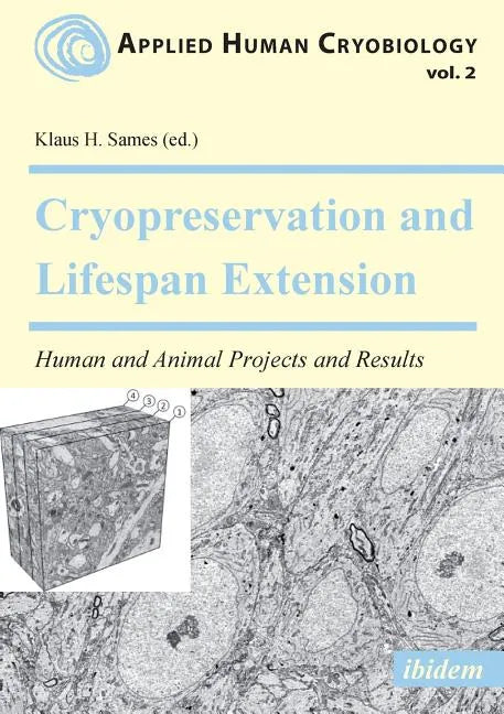 Cryopreservation and Lifespan Extension. Human and Animal Projects and Results - Paperback