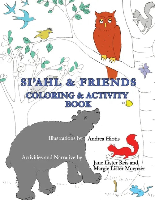 Si'ahl & Friends Coloring and Activity Book - Paperback