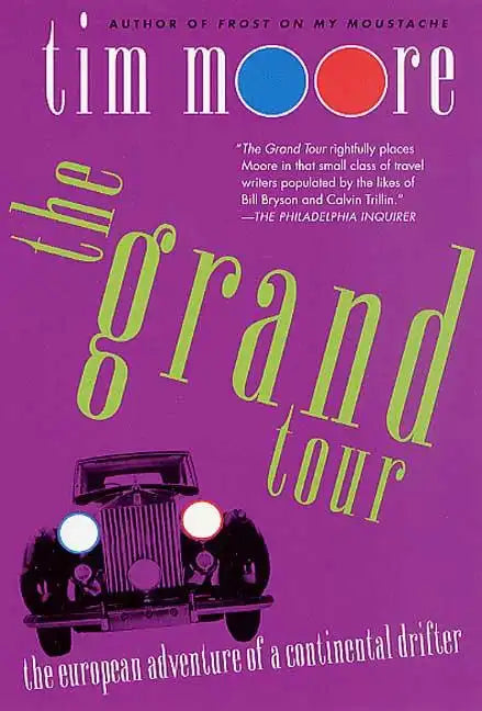 The Grand Tour: The European Adventure of a Continental Drifter - Paperback