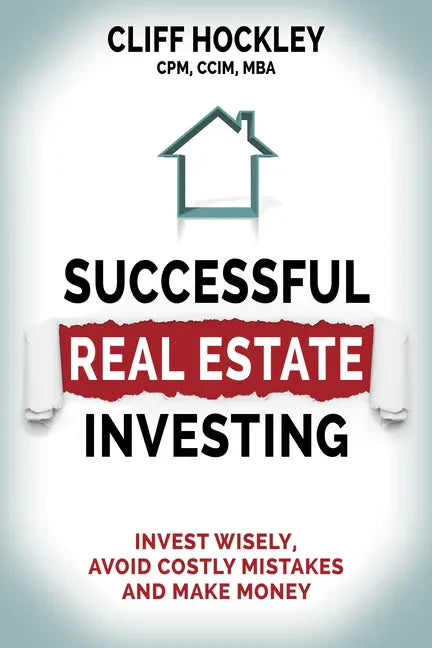 Successful Real Estate Investing: Invest Wisely, Avoid Costly Mistakes and Make Money - Paperback