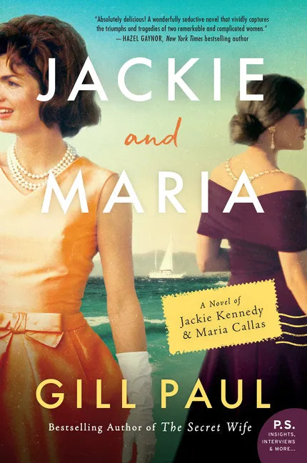 Jackie and Maria: A Novel of Jackie Kennedy & Maria Callas - Paperback