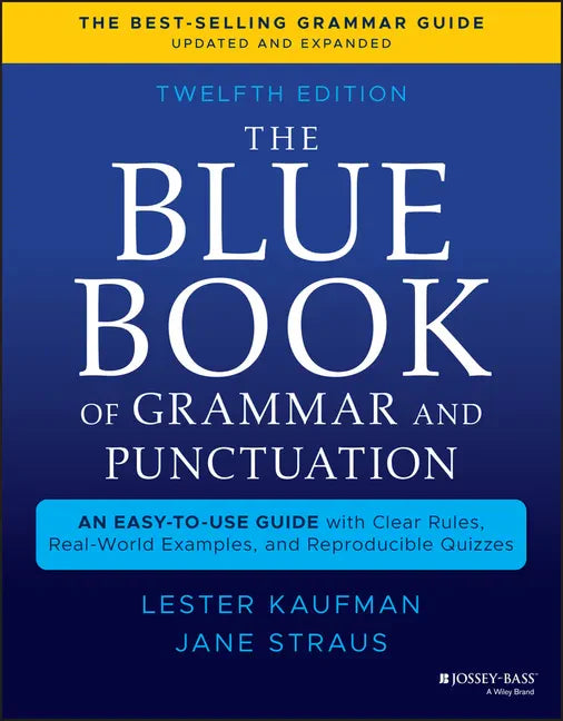 The Blue Book of Grammar and Punctuation: An Easy-To-Use Guide with Clear Rules, Real-World Examples, and Reproducible Quizzes - Paperback
