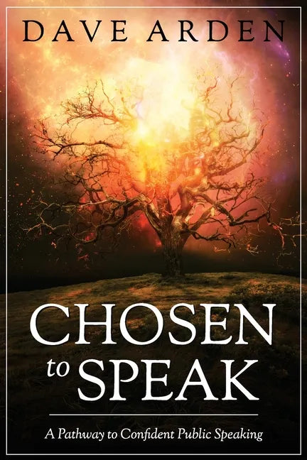 Chosen to Speak: A Pathway to Confident Public Speaking - Paperback