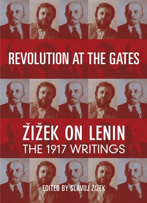 Revolution at the Gates: Zizek on Lenin: The 1917 Writings - Paperback