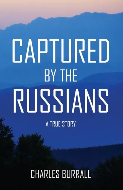 Captured by the Russians: A True Story - Paperback