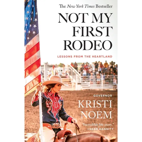 Not My First Rodeo: Lessons from the Heartland - Paperback