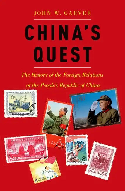 China's Quest: The History of the Foreign Relations of the People's Republic, Revised and Updated - Paperback