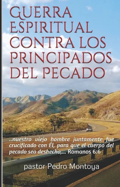Guerra Espiritual contra los Principados del Pecado: Serie de Ensenanzas sobre la Guerra Espiritual - Paperback