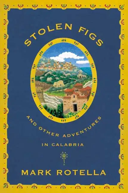 Stolen Figs: And Other Adventures in Calabria - Paperback