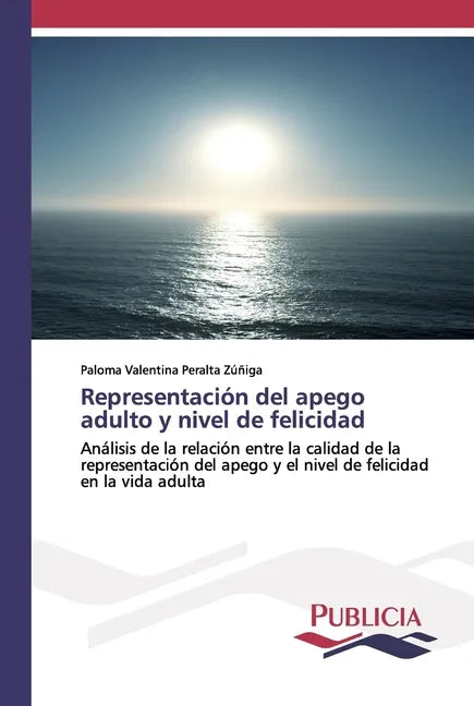 Representación del apego adulto y nivel de felicidad - Paperback