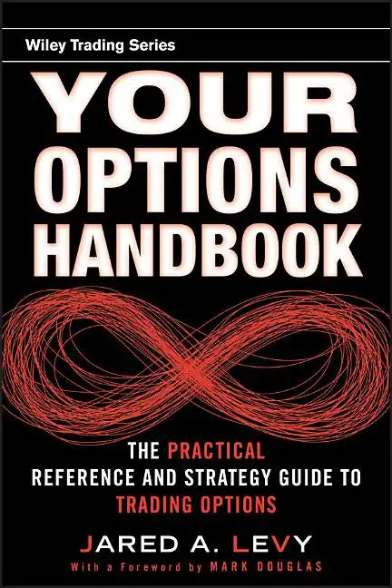 Your Options Handbook: The Practical Reference and Strategy Guide to Trading Options - Hardcover