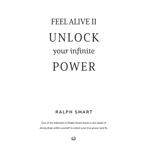 Feel Alive II - Unlock Your Infinite Power By Ralph Smart: The Secret Recipe To Becoming Your Greatest Version! - Paperback