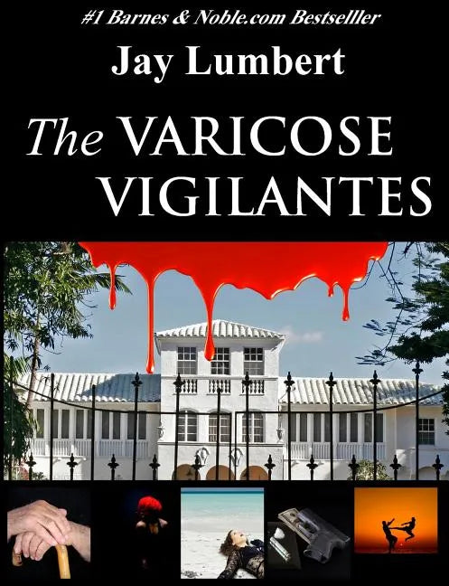 The Varicose Vigilantes Large Print - Paperback