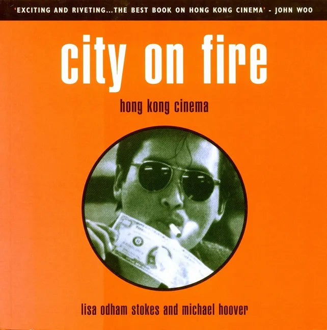 City on Fire: Hong Kong Cinema - Paperback