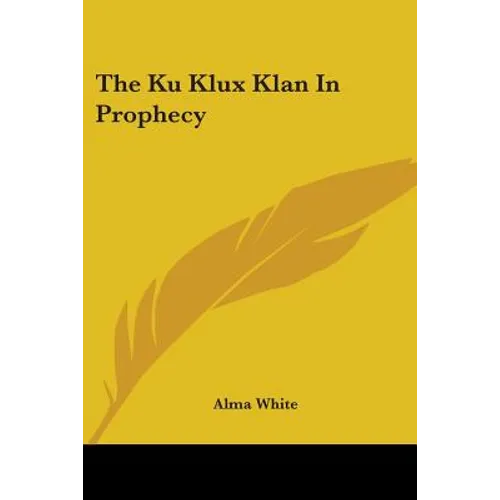 The Ku Klux Klan in Prophecy - Paperback