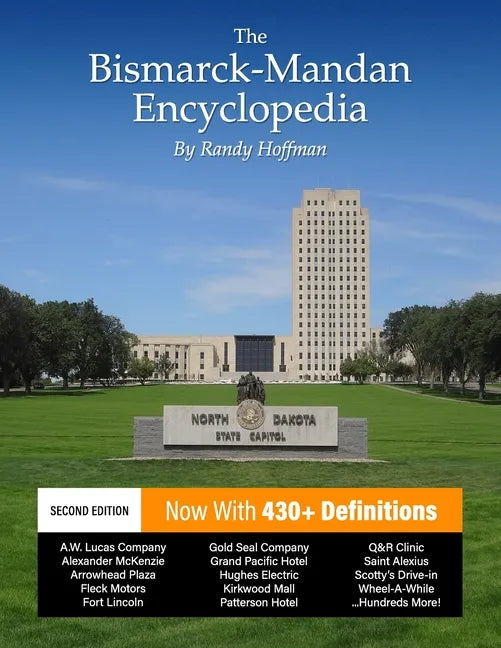 The Bismarck-Mandan Encyclopedia: Facts and pictures on more than 300 terms, past and present. - Paperback