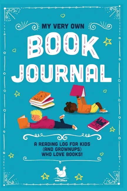 My Very Own Book Journal: A reading log for kids (and grownups) who love books - Paperback