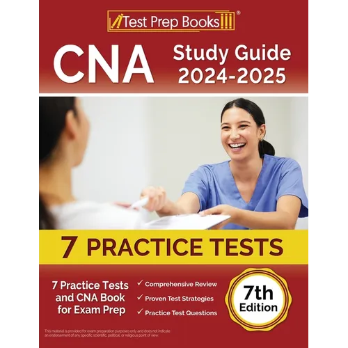 CNA Study Guide 2024-2025: 7 Practice Tests and CNA Book for Exam Prep [7th Edition] - Paperback