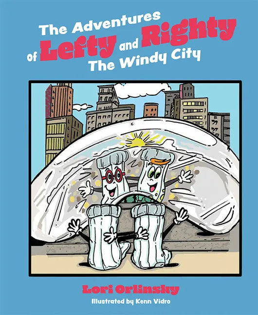 The Adventures of Lefty and Righty: The Windy City - Hardcover
