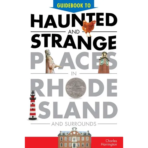 Guidebook to Haunted & Strange Places in Rhode Island and Surrounds - Paperback