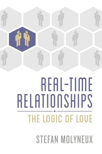 Real-Time Relationships: The Logic of Love - Paperback