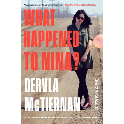 What Happened to Nina?: A Thriller - Hardcover