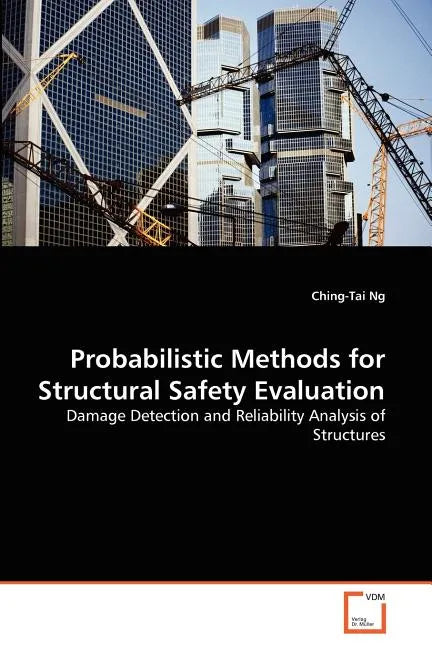 Probabilistic Methods for Structural Safety Evaluation - Paperback