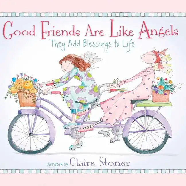 Good Friends Are Like Angels: They Add Blessings to Life - Hardcover