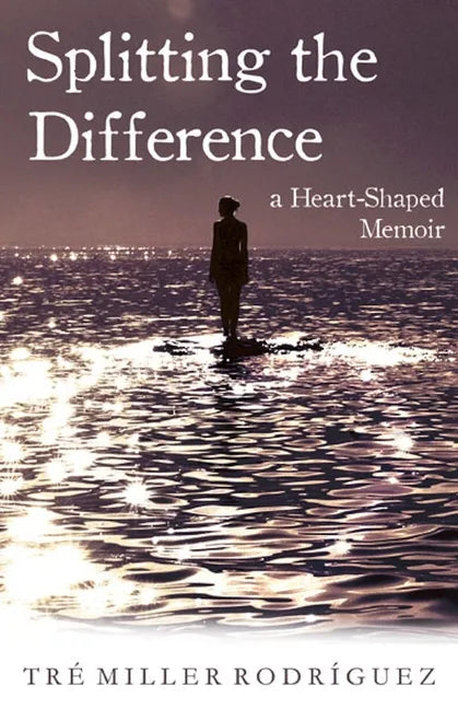 Splitting the Difference: A Heart-Shaped Memoir - Paperback