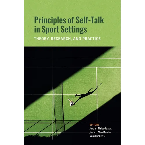 Principles of Self-Talk in Sport Settings: Theory, Research, and Practice - Paperback
