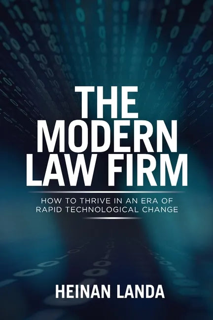 The Modern Law Firm: How to Thrive in an Era of Rapid Technological Change - Paperback