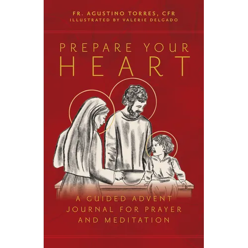 Prepare Your Heart: A Guided Advent Journal for Prayer and Meditation - Paperback