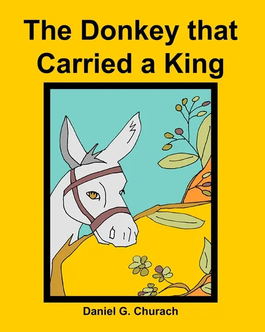 The Donkey that Carried a King - Paperback