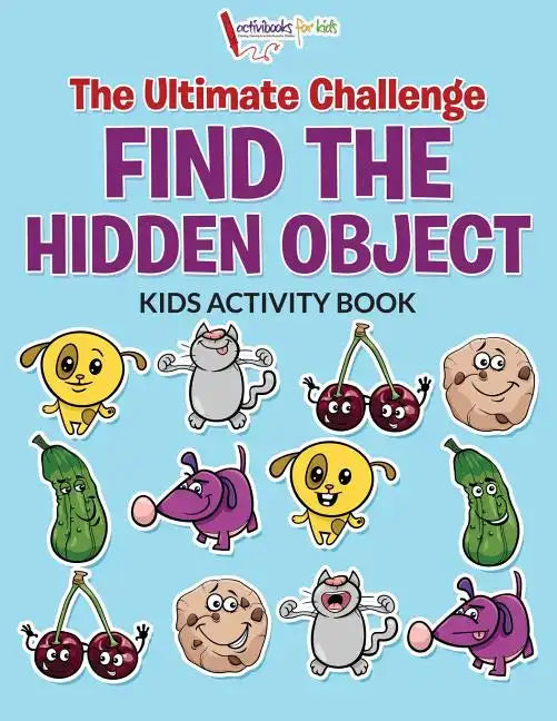 The Ultimate Challenge Find the Hidden Object Kids Activity Book - Paperback