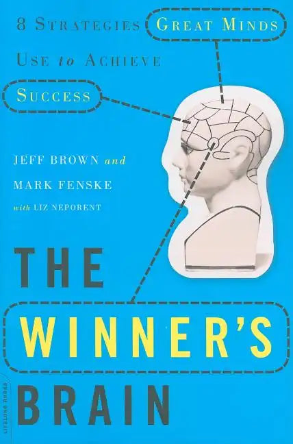 The Winner's Brain: 8 Strategies Great Minds Use to Achieve Success - Paperback