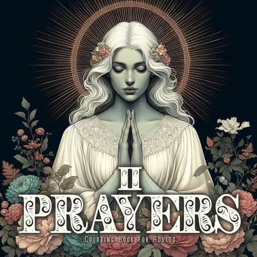 Prayers Coloring Book for Adults 2: Spiritual Coloring Book Grayscale religious Coloring Book Meditation Awareness - Paperback
