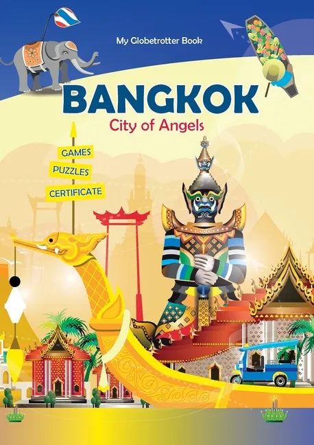 Bangkok: City of Angels (My Globetrotter Book): Global adventures...in the palm of your hands! - Paperback