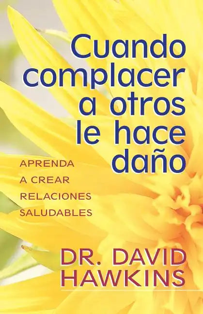 Cuando Complacer a Otros Le Hace Daño - Paperback
