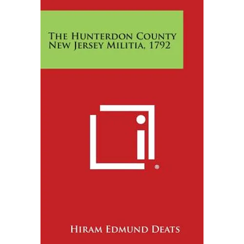 The Hunterdon County New Jersey Militia, 1792 - Paperback