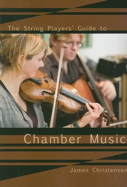 The String Player's Guide to Chamber Music - Paperback