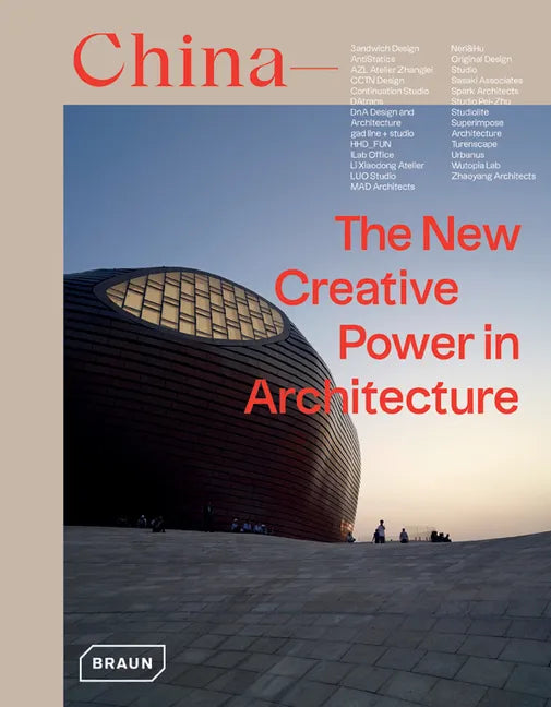 China: The New Creative Power in Architecture - Hardcover