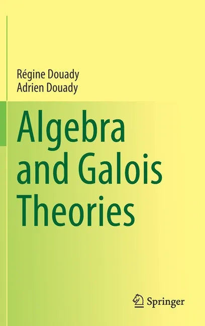 Algebra and Galois Theories - Hardcover