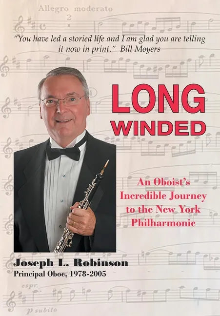 Long Winded: An Oboist's Incredible Journey to the New York Philharmonic - Hardcover